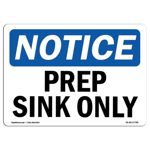 Signmission Safety Sign, OSHA Notice, 7" Height, Aluminum, Prep Sink Only Sign, Landscape OS-NS-A-710-L-17788